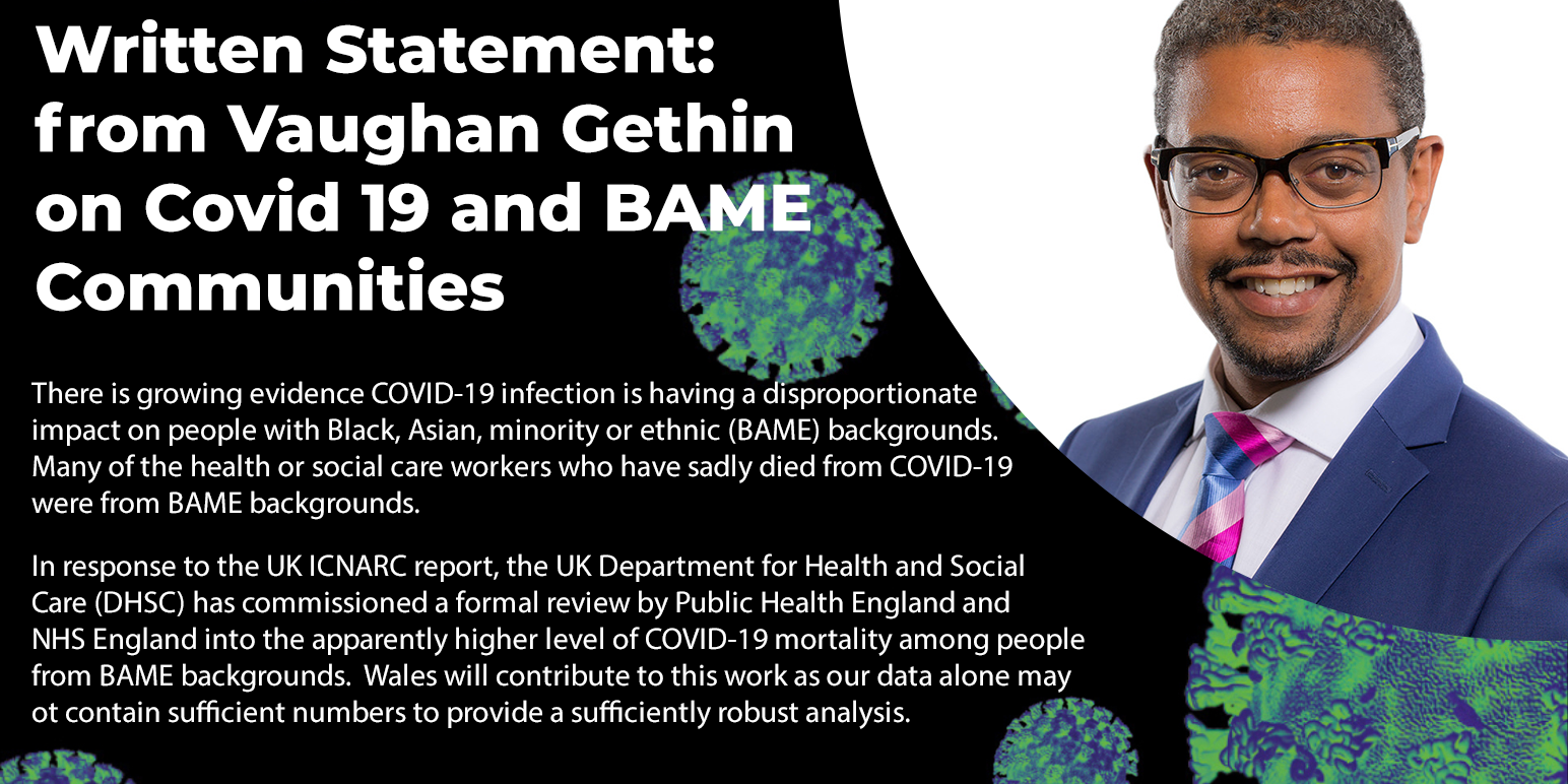 written statement from vaughan gethin on covid 19 and bame communities written statement from vaughan gethin on covid 19 and bame communities