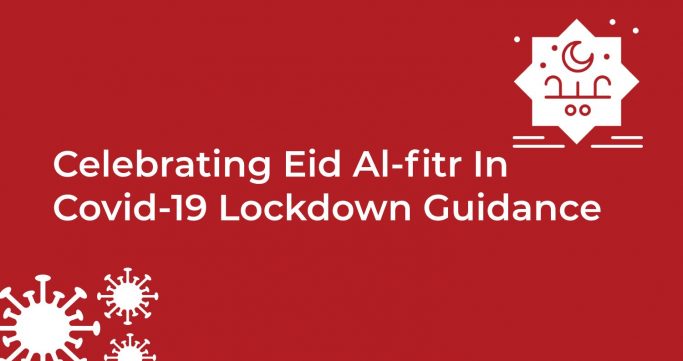 celebrating eid al fitr during the coronavirus mcb releases guidance on how to celebrate safely celebrating eid al fitr during the coronavirus mcb releases guidance on how to celebrate safely