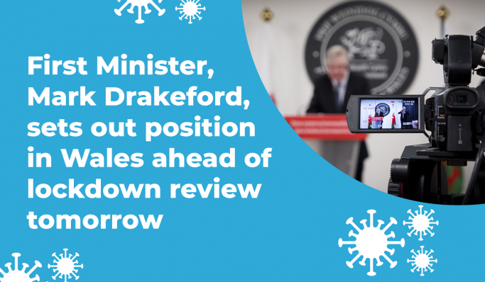 first minister mark drakeford sets out position in wales ahead of lockdown review tomorrow first minister mark drakeford sets out position in wales ahead of lockdown review tomorrow