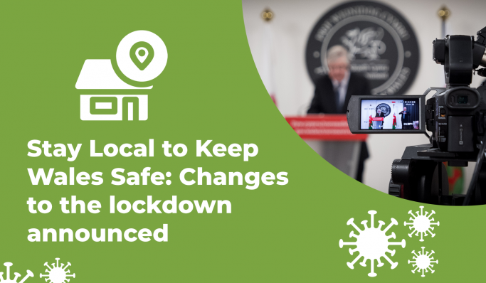 stay local to keep wales safe changes to the lockdown announced stay local to keep wales safe changes to the lockdown announced