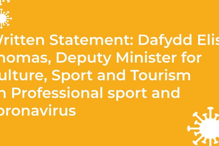 written statement dafydd elis thomas deputy minister for culture sport and tourism on professional sport and coronavirus written statement dafydd elis thomas deputy minister for culture sport and tourism on professional sport and coronavirus