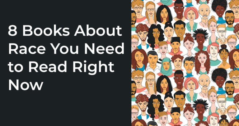 8 Books About Race You Need to Read Right Now