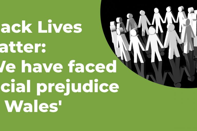 black lives matter we have faced racial prejudice in wales black lives matter we have faced racial prejudice in wales