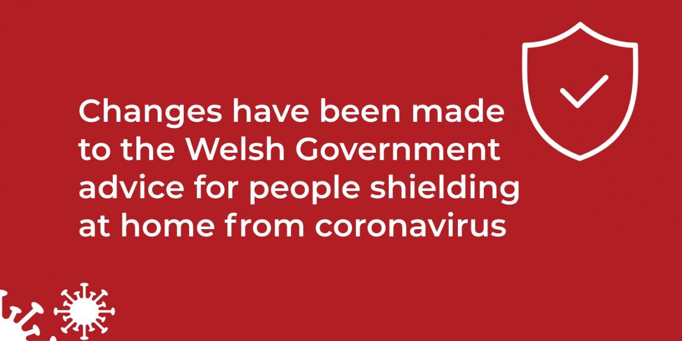 changes have been made to the welsh government advice for people shielding at home from coronavirus