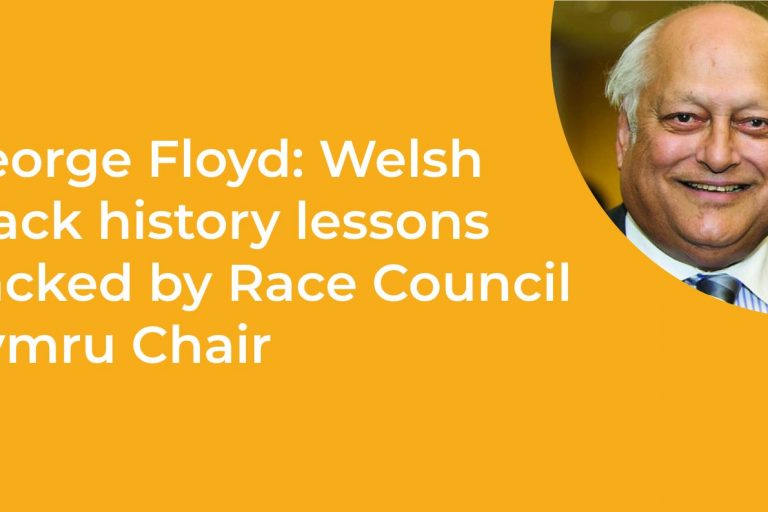 george floyd welsh black history lessons backed by race council cymru chair george floyd welsh black history lessons backed by race council cymru chair