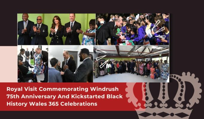 Royal Visit Commemorating Windrush 75th Anniversary And Kickstarted Black History Wales 365 Celebrations Royal Visit Commemorating Windrush 75th Anniversary And Kickstarted Black History Wales 365 Celebrations