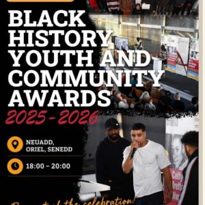 Black History Youth and Community Awards 2025–2026 poster, 2026-10-08, Neuadd, Oriel, Senedd